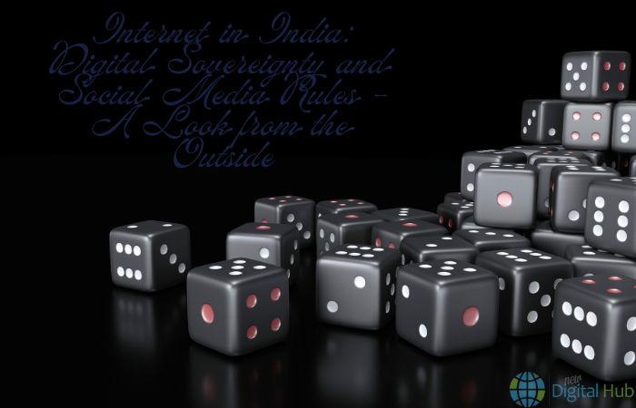 Internet in India Digital Sovereignty and Social Media Rules – A Look from the Outside
