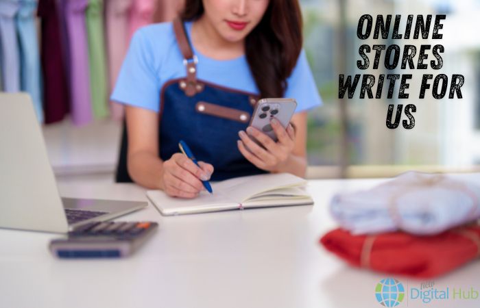 Online Stores Write for Us
